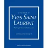 NEW MAGS BOOKS New Mags - Little Book of Yves Saint Laurent Fashion